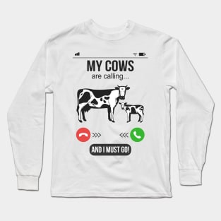 My Cows Call  Funny Farmer Gift Long Sleeve T-Shirt